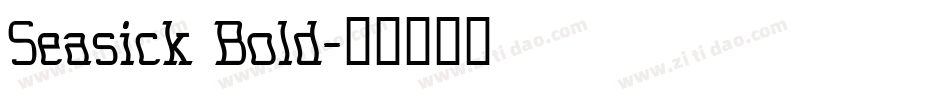 Seasick Bold字体转换
